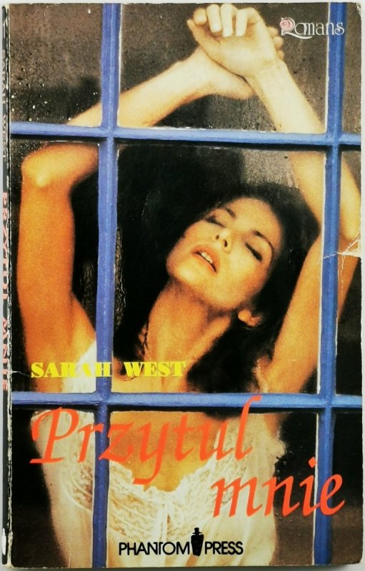 PRZYTUL MNIE - Sarah West