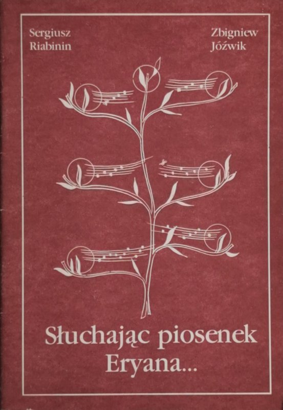 SŁUCHAJĄC PIOSENEK ERYANA - Sergiusz Riabinin