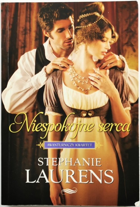 NIESPOKOJNE SERCA - Stephanie Laurens