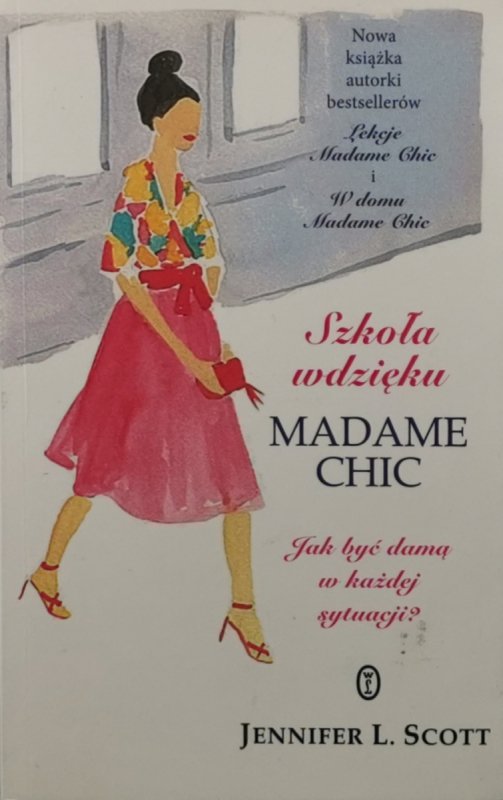 SZKOŁA WDZIĘKU MADAME CHIC - Jennifer L. Scott