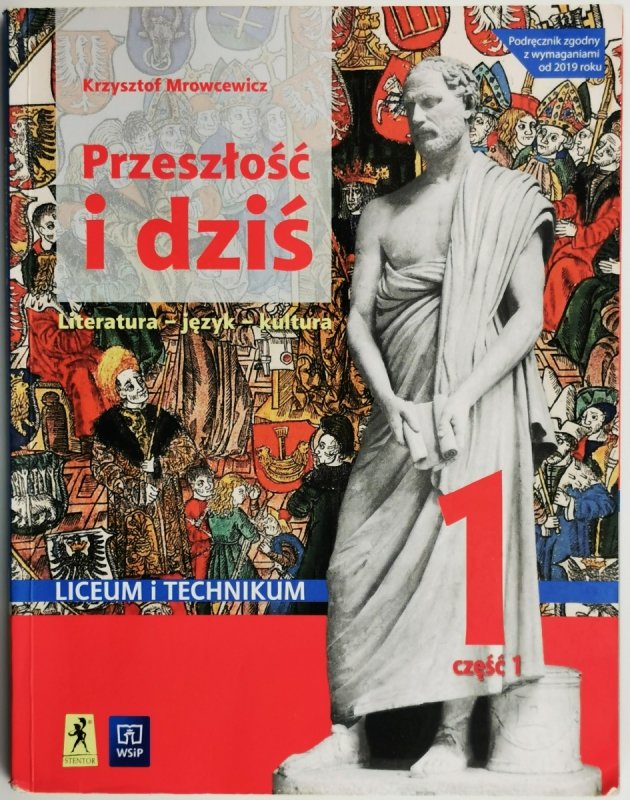 PRZESZŁOŚĆ I DZIŚ 1.1 WSIP/STENTOR JĘZYK POLSKI PODRĘCZNIK 1 CZĘŚĆ 1