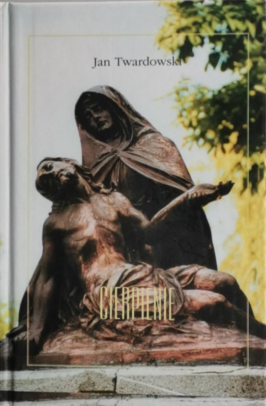 CIERPIENIE - Jan Twardowski