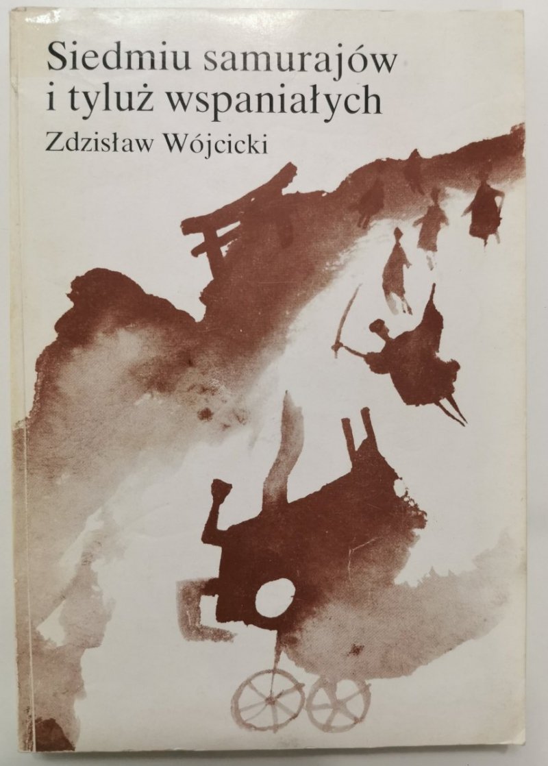 SIEDMIU SAMURAJÓW I TYLUŻ WSPANIAŁYCH - Z Wójcicki