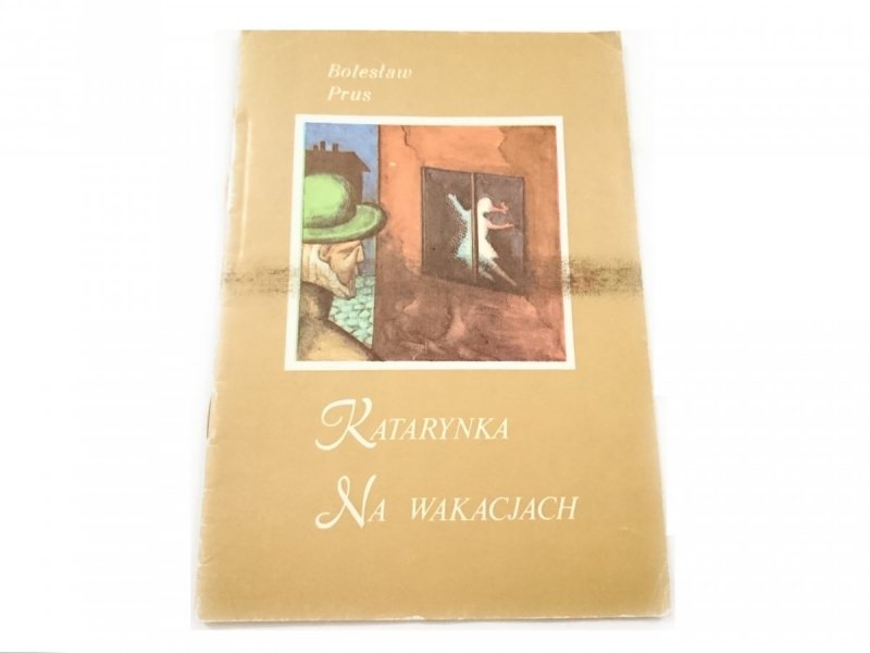 KATARYNKA NA WAKACJACH - Bolesław Prus 1984