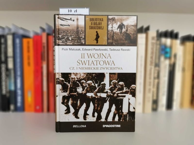II Wojna światowa Cz. 1 Niemieckie zwycięstwa - Matusak, Pawłowski