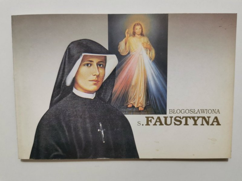 BŁOGOSŁAWIONA S. FAUSTYNA KOWALSKA 1905-1938 1993
