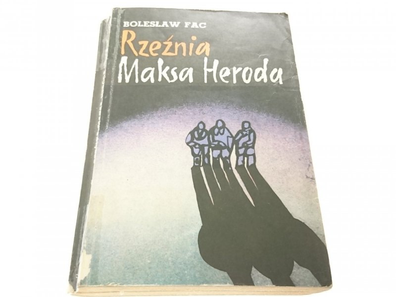 RZEŹNIA MAKSA HERODA - Bolesław Fac 1981