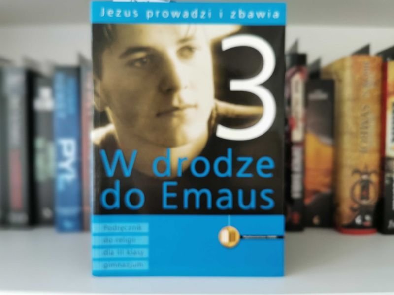 W drodze do Emaus. Podręcznik Klasa 3 gimnazjum