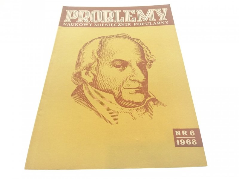 PROBLEMY. NAUKOWY MIESIĘCZNIK POPULARNY NR 6 1968