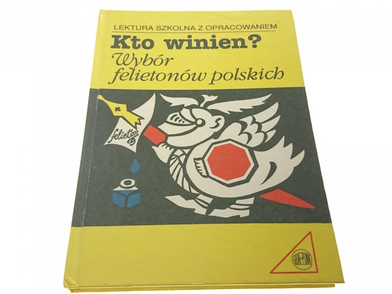 KTO WINIEN? WYBÓR FELIETONÓW POLSKICH 1994