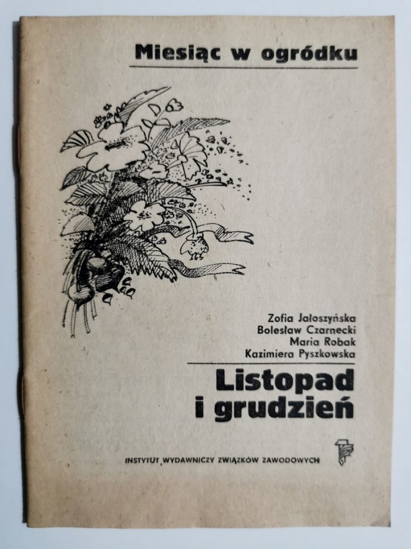 MIESIĄC W OGRÓDKU LISTOPAD I GRUDZIEŃ - Zofia Jałoszynska
