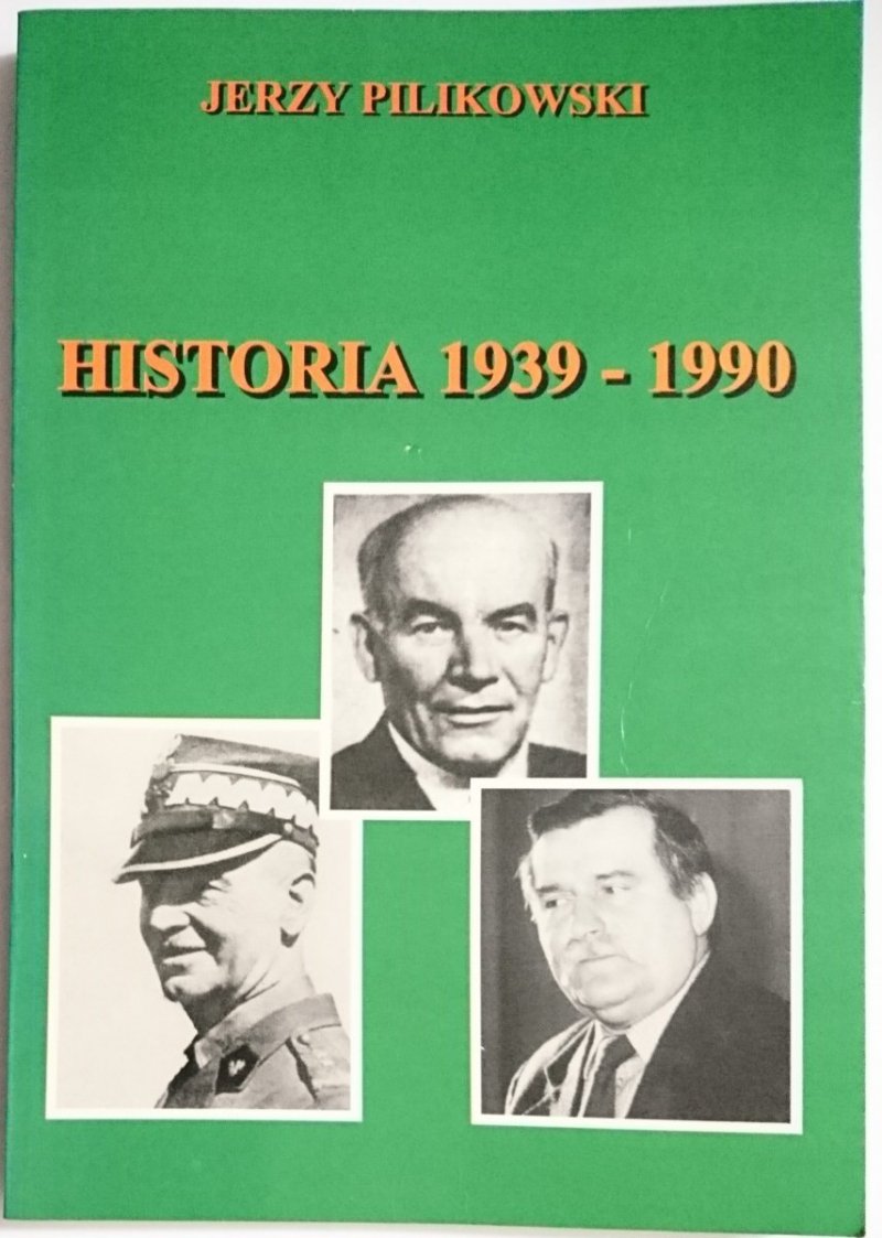 HISTORIA 1939-1990 - Jerzy Pilikowski 1997