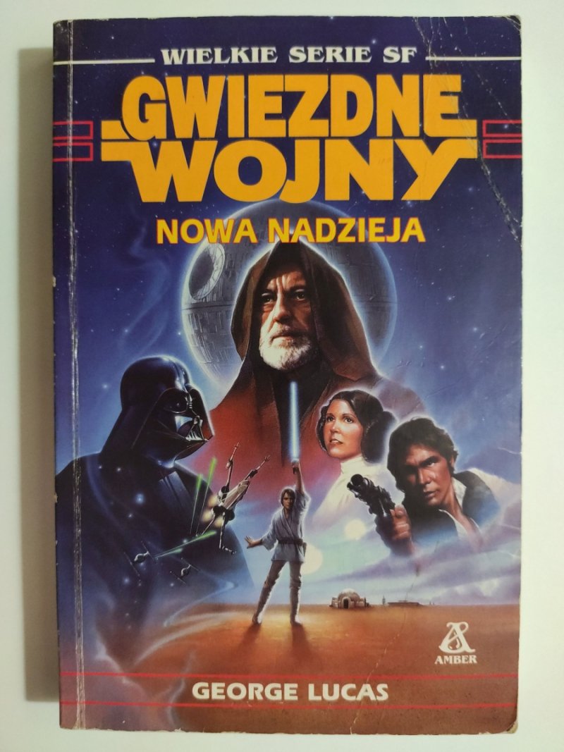 GWIEZDNE WOJNY. NOWA NADZIEJA - George Lucas