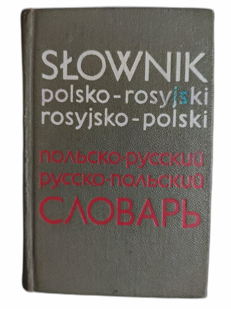SŁOWNIK POLSKO – ROSYJSKI ROSYJSKO – POLSKI