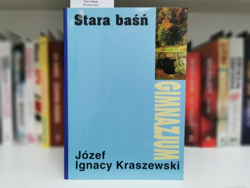 STARA BAŚŃ - Józef Ignacy Kraszewski