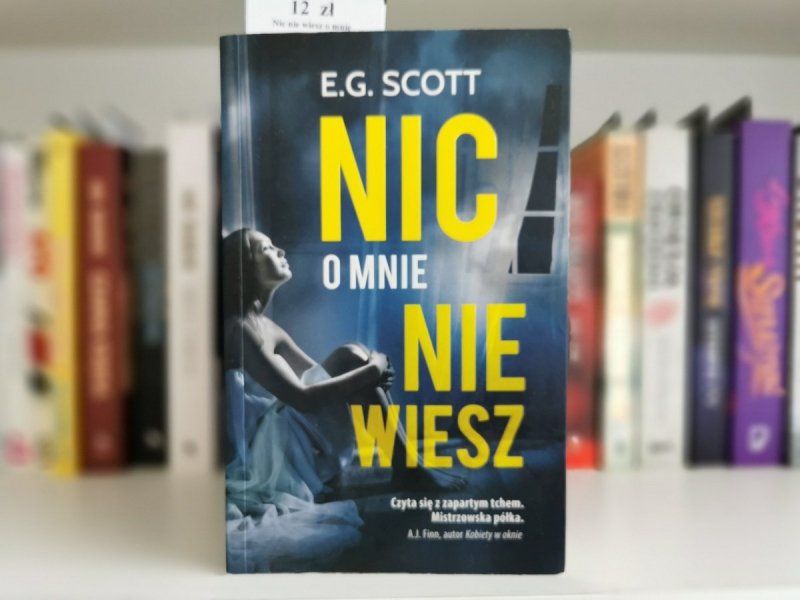 NIC O MNIE NIE WIESZ - E. G. Scott