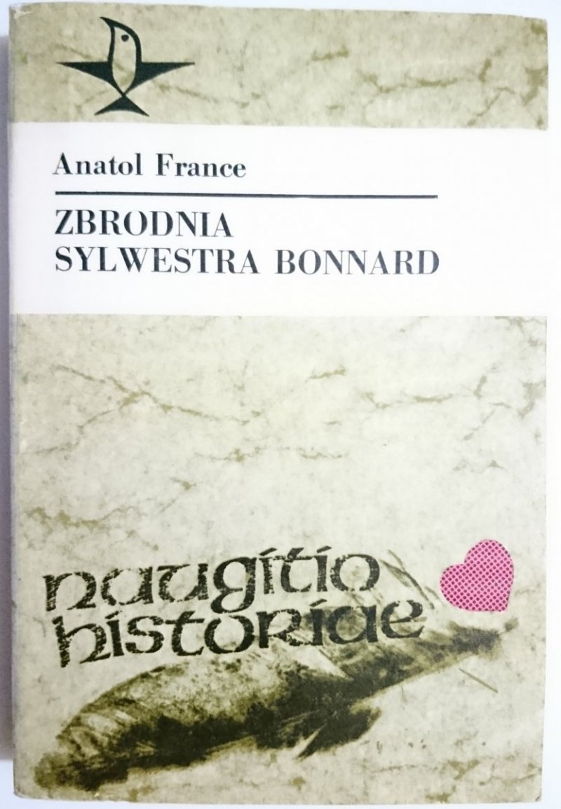 ZBRODNIA SYLWESTRA BONNARD - Anatol France 1982
