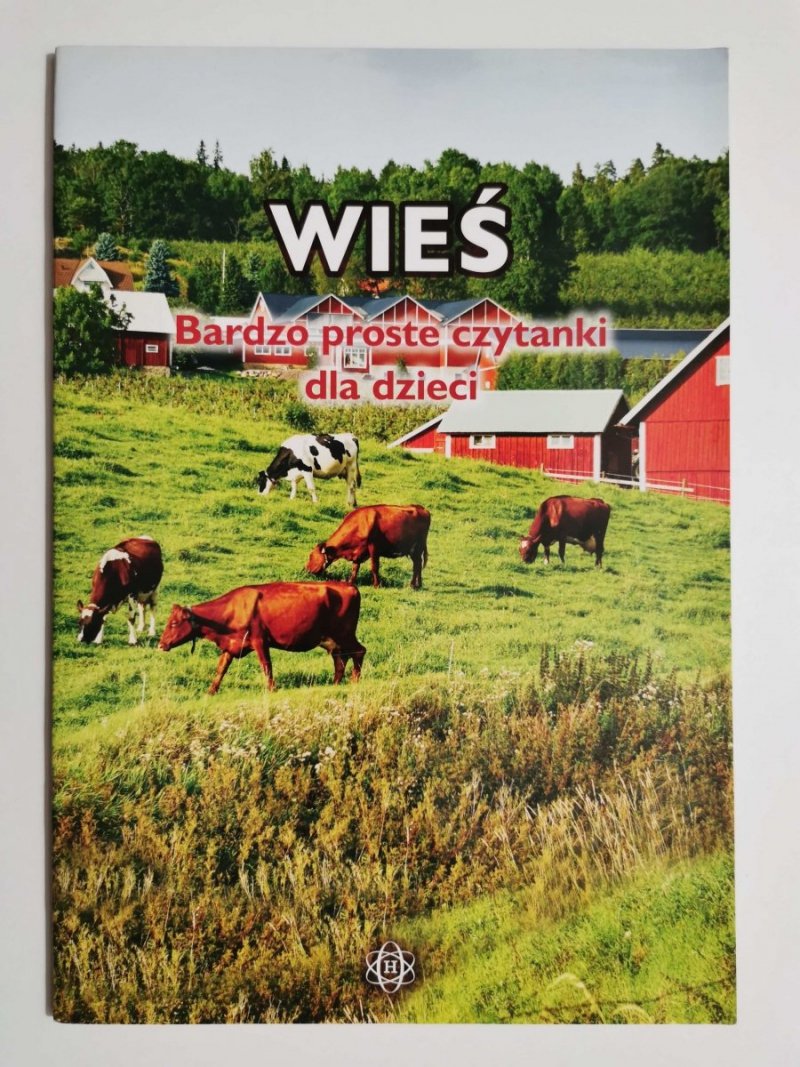 WIEŚ. BARDZO PROSTE CZYTANKI DLA DZIECI 2017