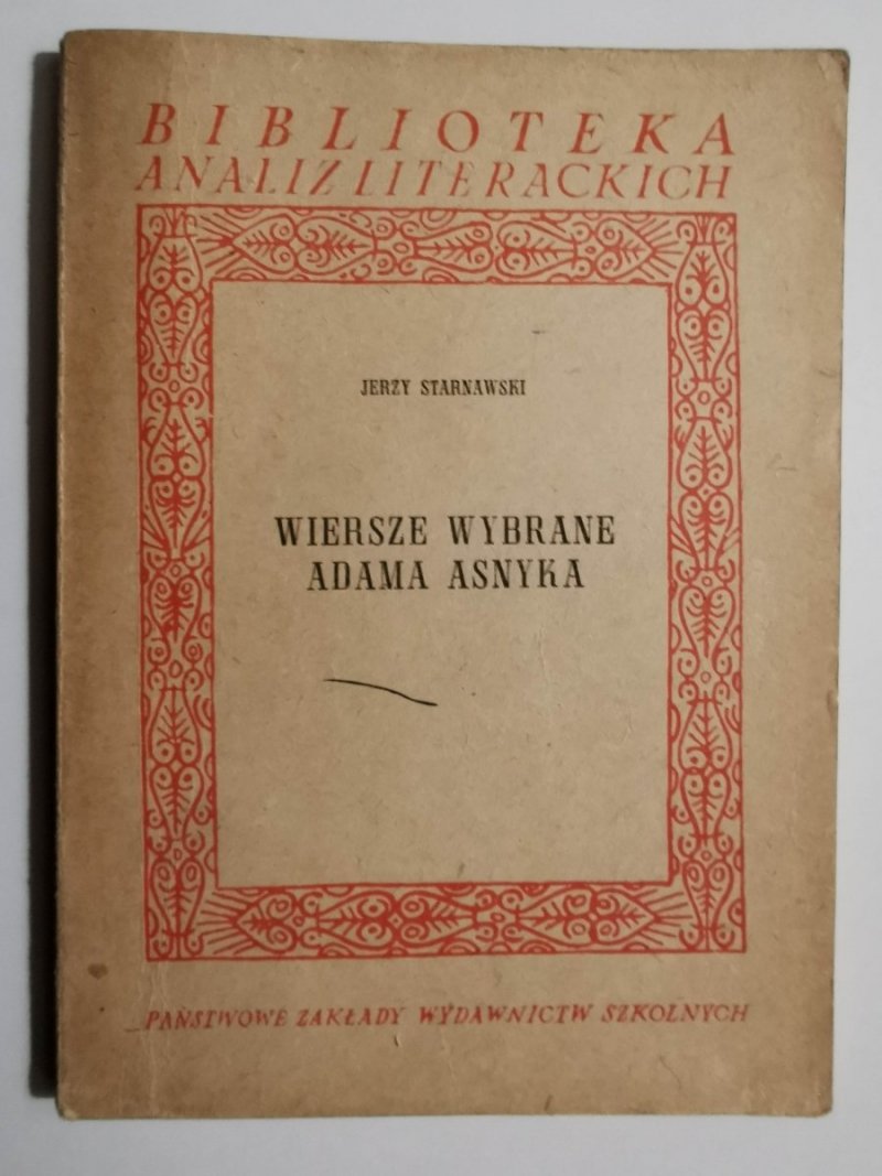 WIERSZE WYBRANE ADAMA ASNYKA - Jerzy STARNAWSKI