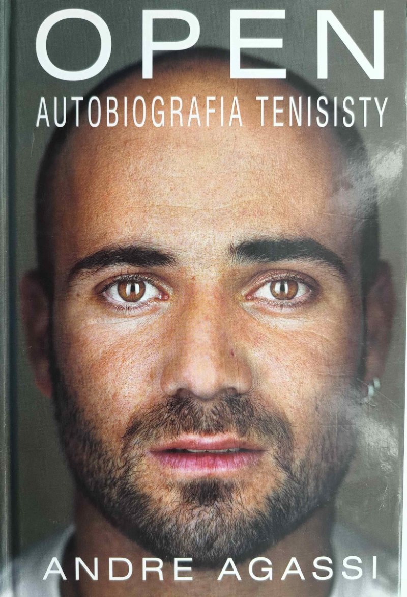 OPEN. AUTOBIOGRAFIA TENISISTY - Andre Agassi
