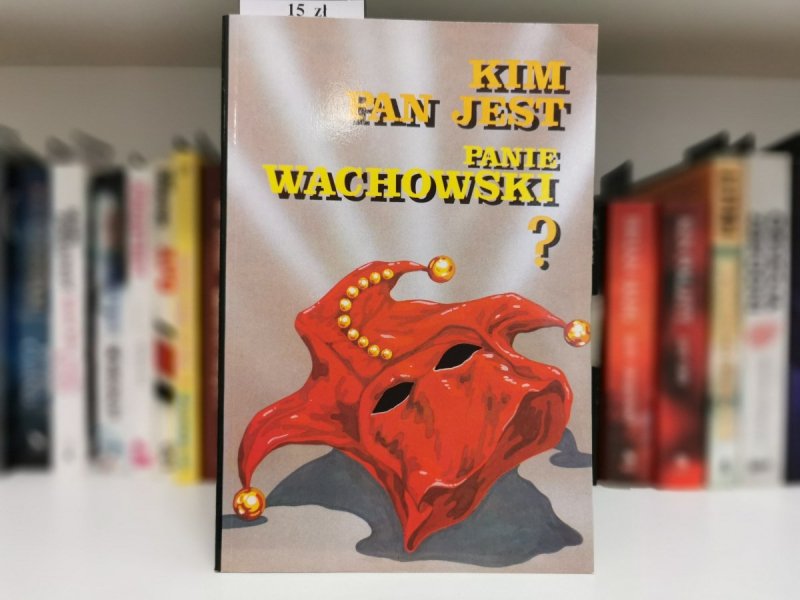 KIM PAN JEST PANIE WACHOWSKI? - Rabiej, Rosińska