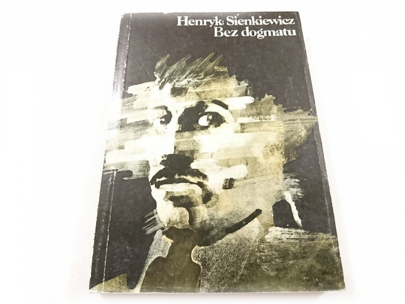 BEZ DOGMATU - Henryk Sienkiewicz 1988