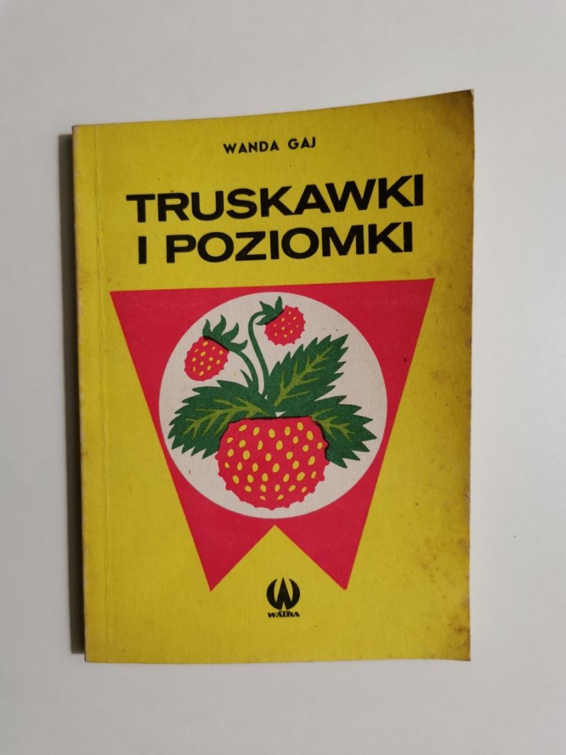 TRUSKAWKI I POZIOMKI - Wanda Gaj 