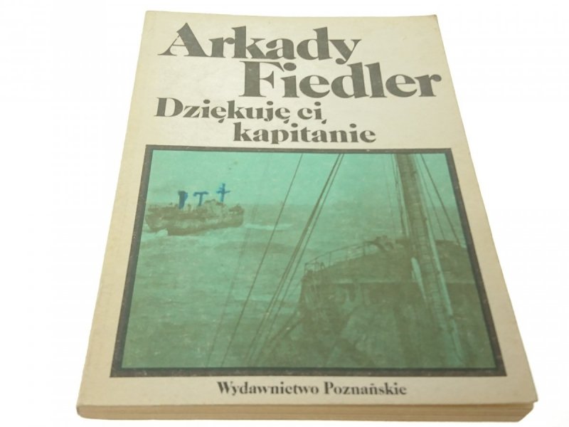 DZIĘKUJĘ CI, KAPITANIE - ARKADY FIEDLER (1986)