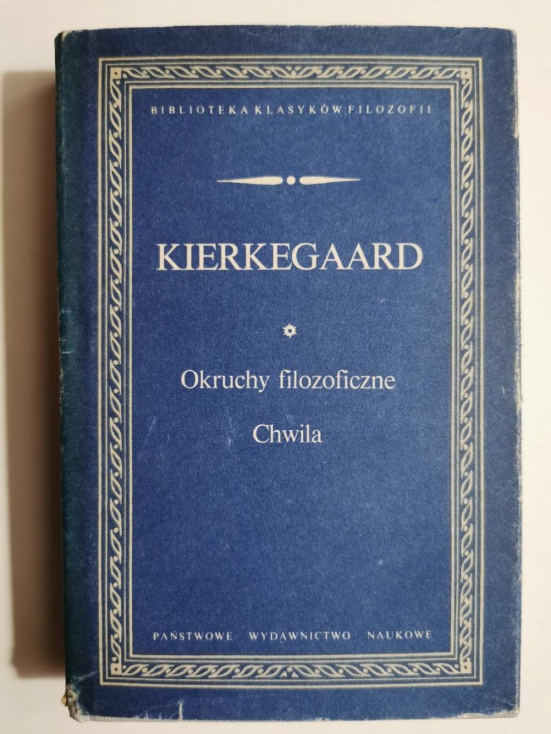 OKRUCHY FILOZOFICZNE. CHWILA - Kierkegaard
