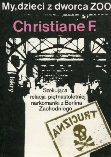 MY DZIECI Z DWORCA ZOO - CHRISTIANE F