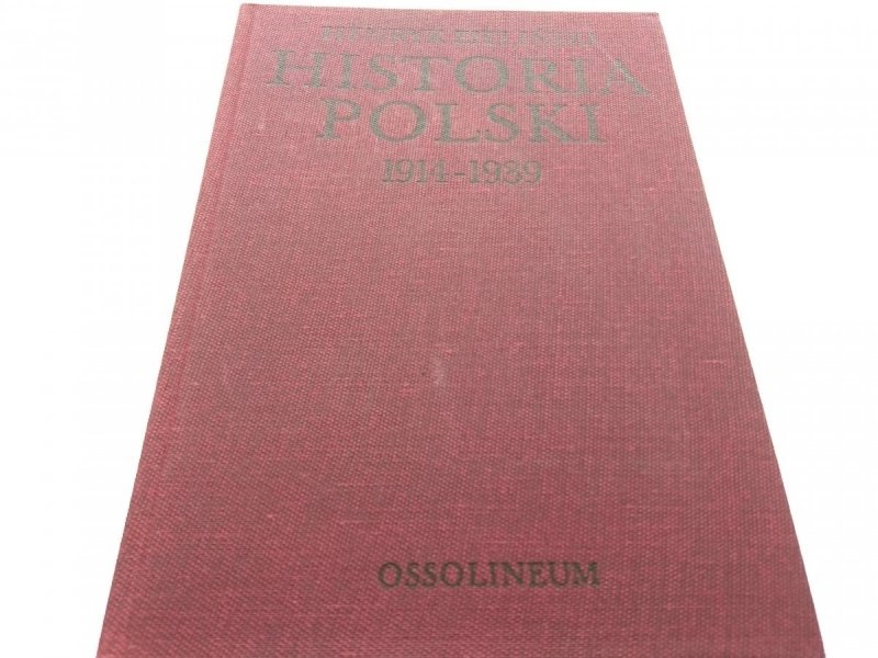 HISTORIA POLSKI 1914-1939 - Henryk Zieliński 1983