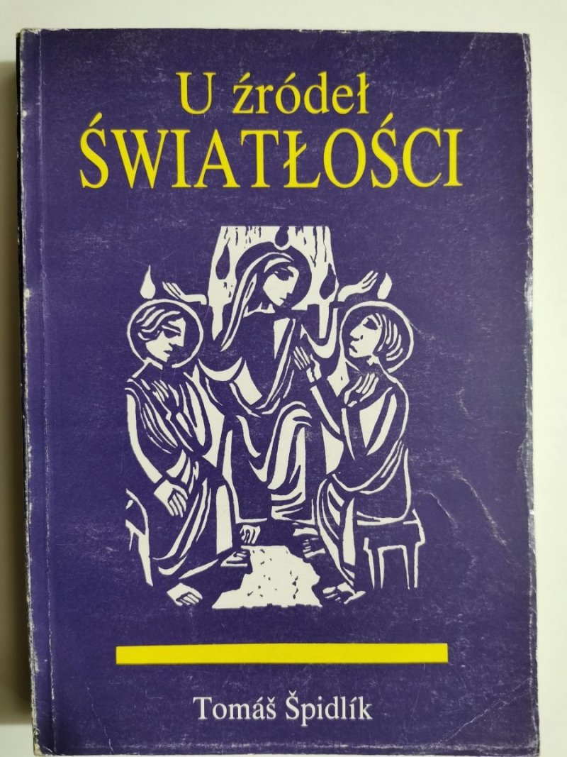 U ŹRÓDEŁ ŚWIATŁOŚCI - Tomas Spidlik