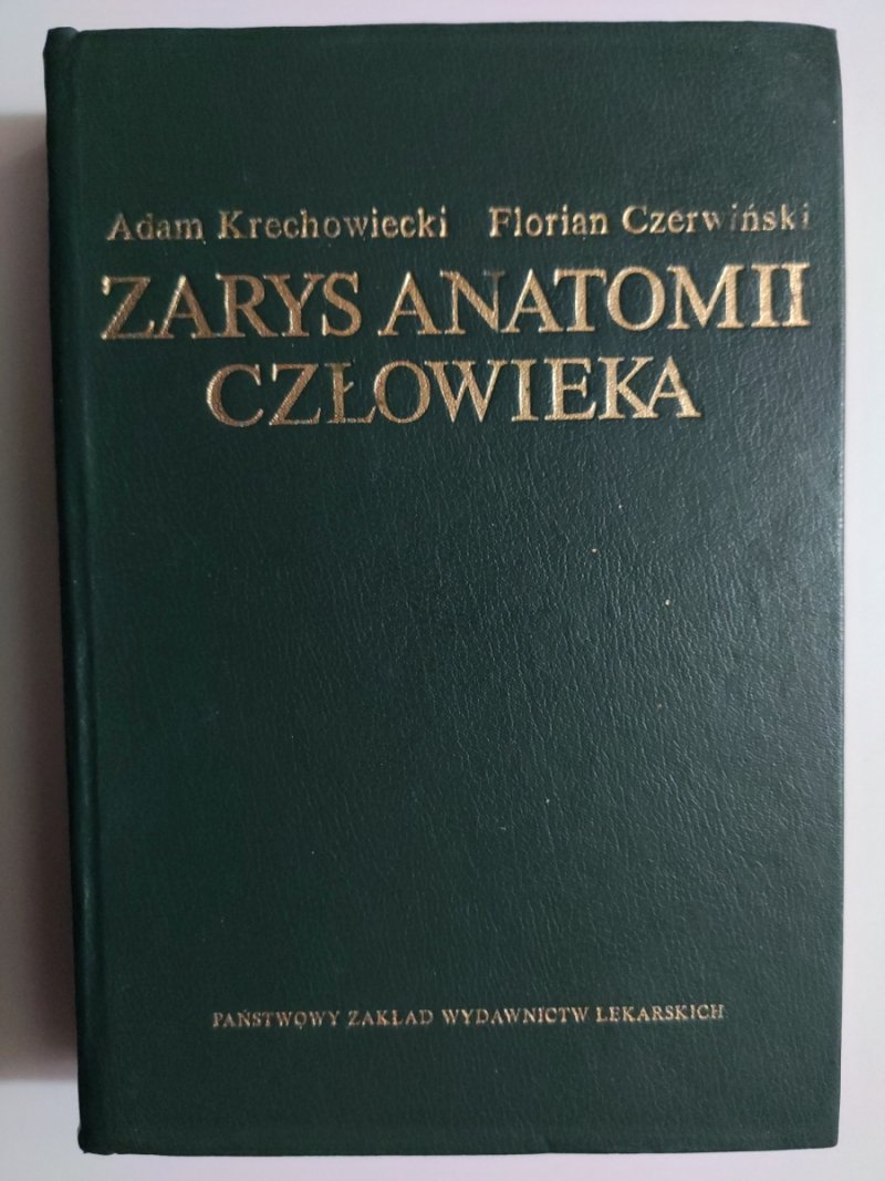 ZARYS ANATOMII CZŁOWIEKA - Adam Krechowiecki