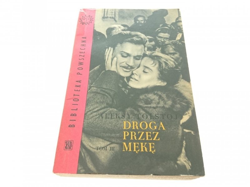 DROGA PRZEZ MĘKĘ TOM III - Aleksy Tołstoj 1965