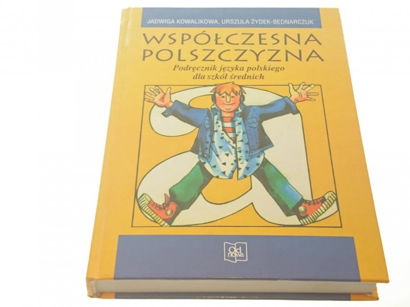 WSPÓŁCZESNA POLSZCZYZNA. PODRĘCZNIK - Kowalikowa
