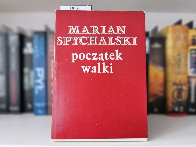 Początek walki - Marian Spychalski
