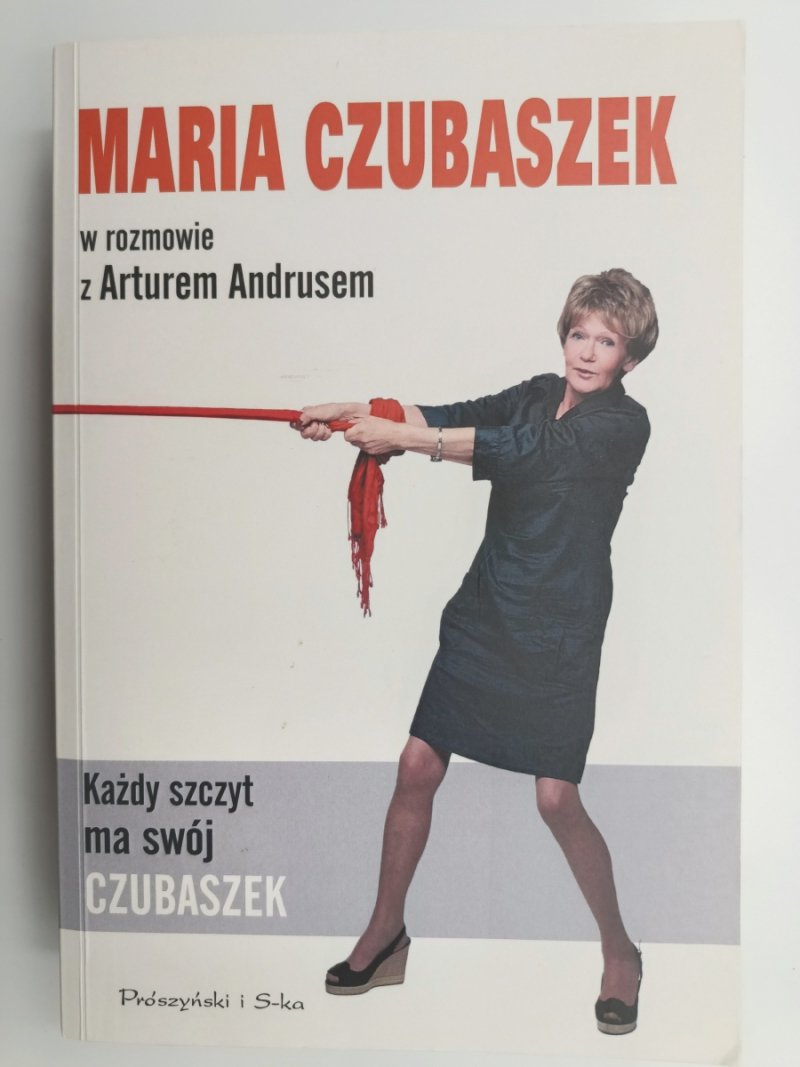 KAŻDY SZCZYT MA SWÓJ CZUBASZEK - Maria Czubaszek