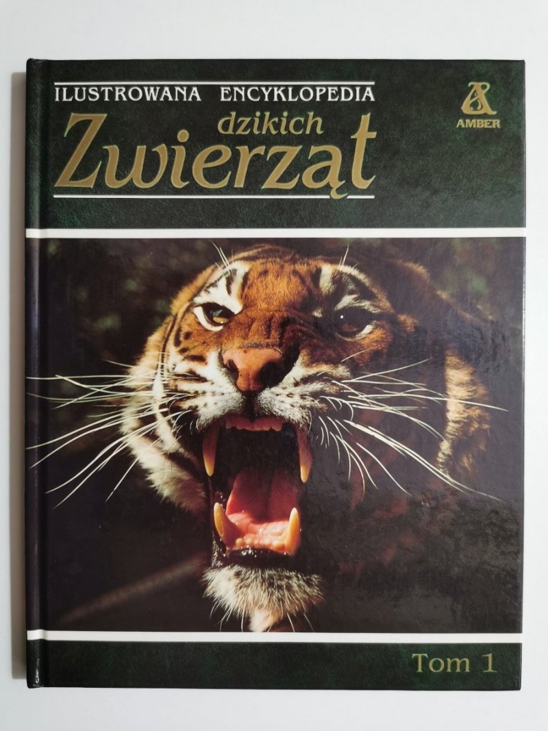 ILUSTROWANA ENCYKLOPEDIA DZIKICH ZWIERZĄT TOM 1 