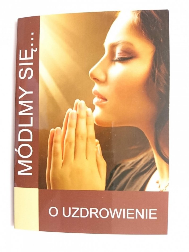 MÓDLMY SIĘ... O UZDROWIENIE 2018