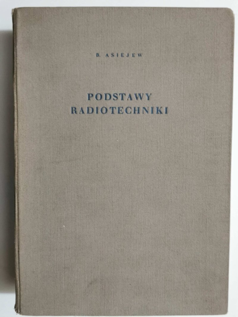 PODSTAWY RADIOTECHNIKI - B. Asiejew