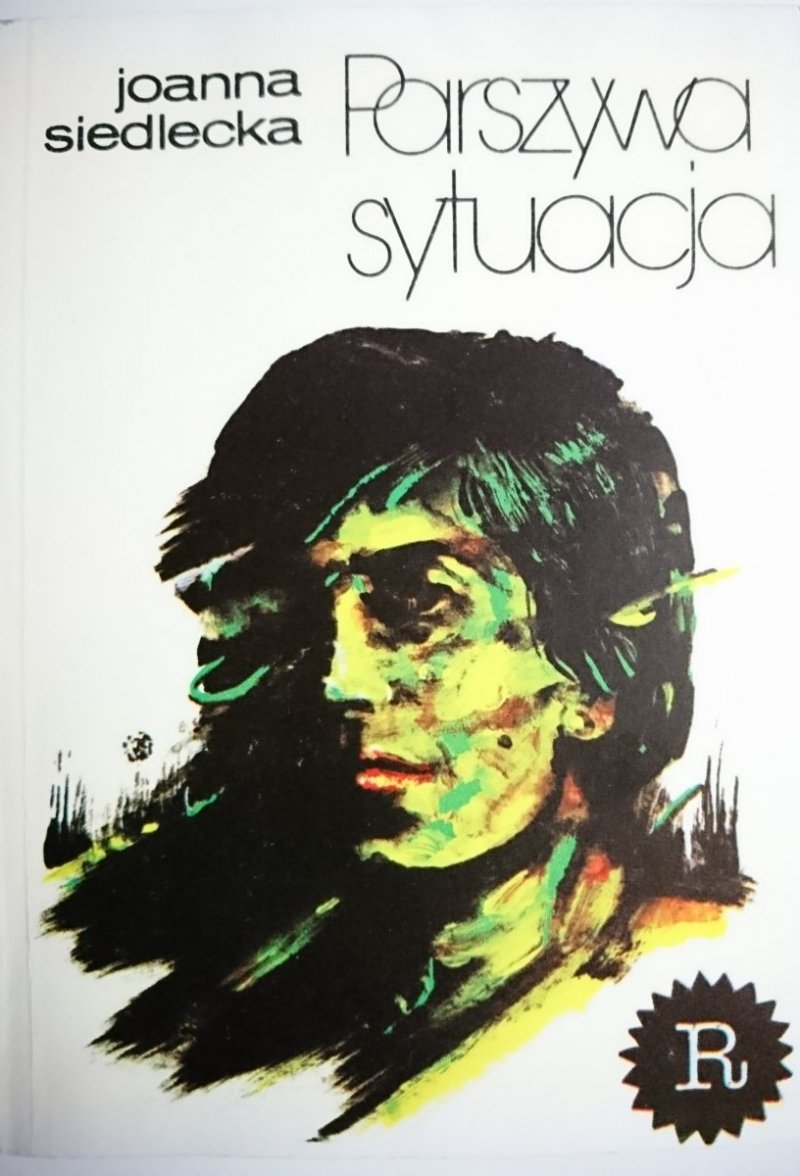 PARSZYWA SYTUACJA - Joanna Siedlecka 1984