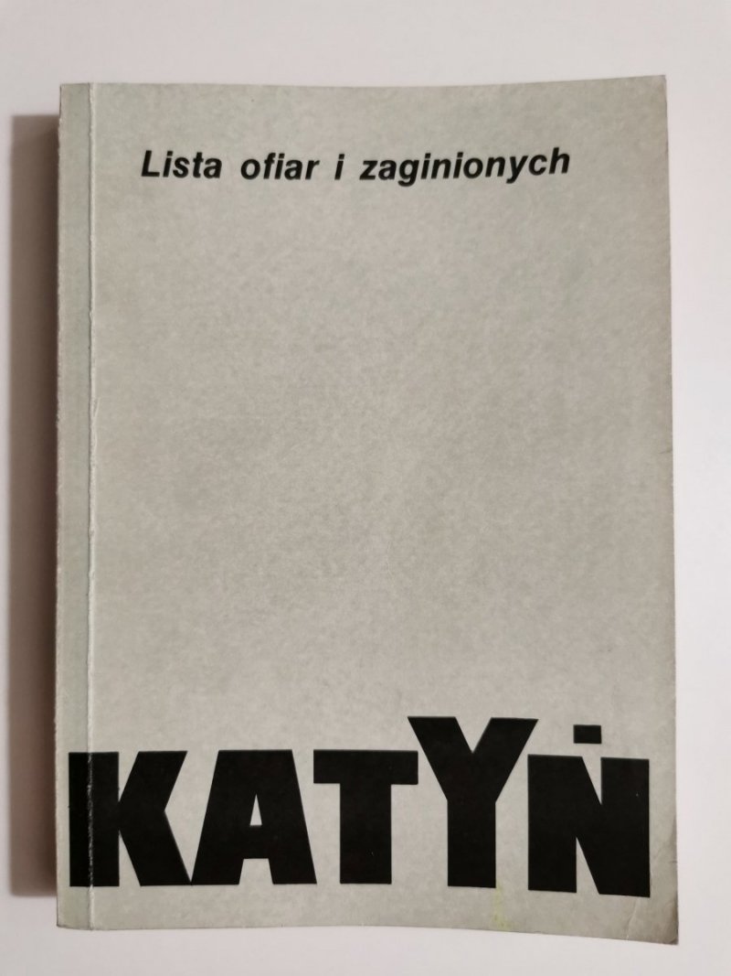 KATYŃ. LISTA OFIAR I ZAGINIONYCH 1989