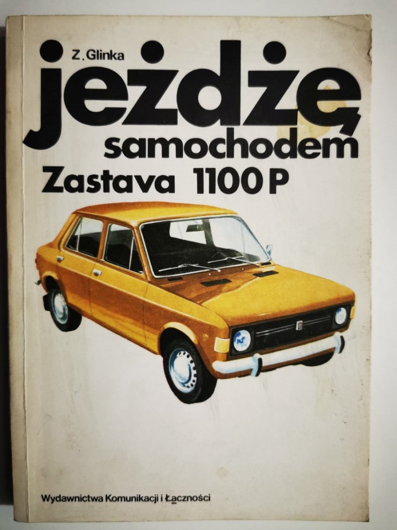 JEŻDŻĘ SAMOCHODEM ZASTAVA 1100P - Z. Glinka