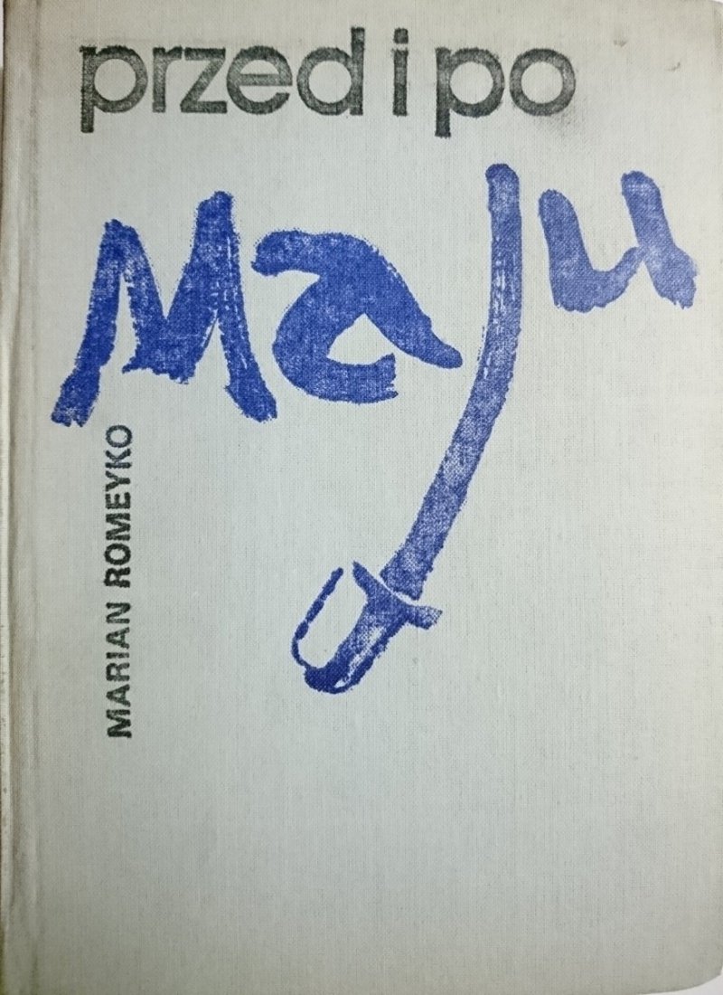 PRZED I PO MAJU - Marian Romeyko 1985