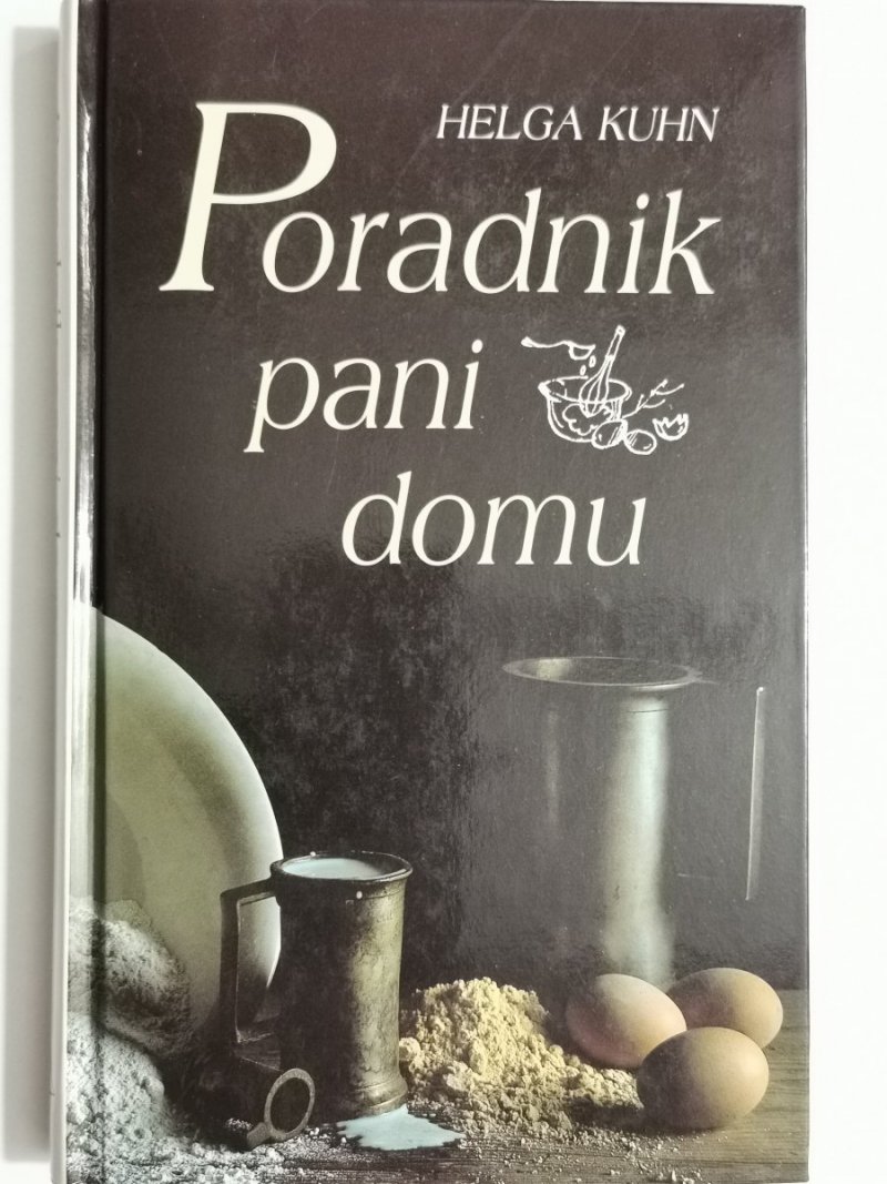 PORADNIK PANI DOMU - Helga Kuhn