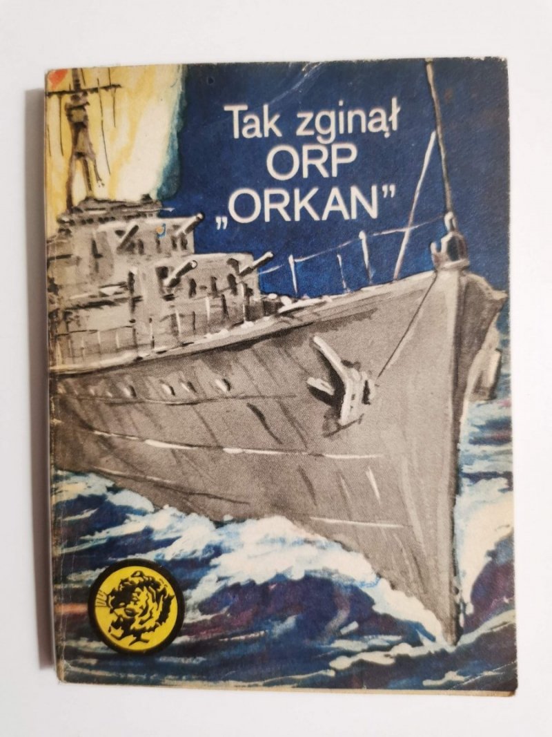 ŻÓŁTY TYGRYS: TAK ZGINĄŁ ORP ORKAN - Zbigniew Damski 1983