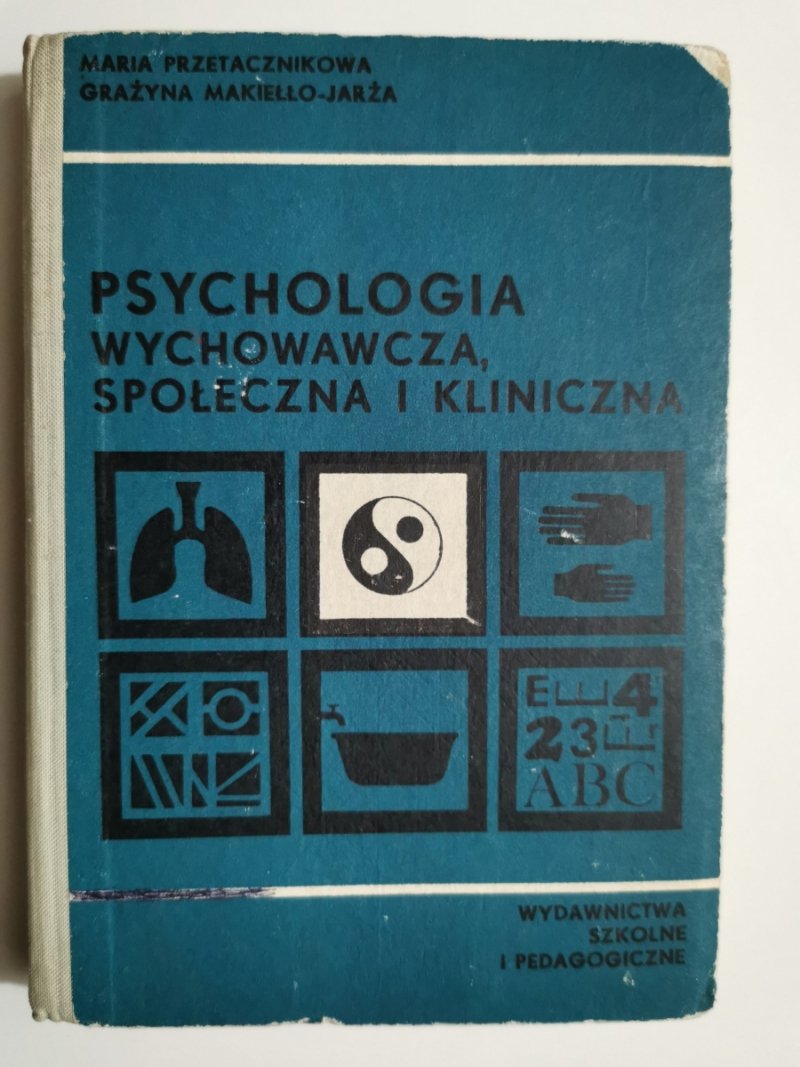 PSYCHOLOGIA WYCHOWAWCZA, SPOŁECZNA I KLINICZNA - Maria Przetacznikowa