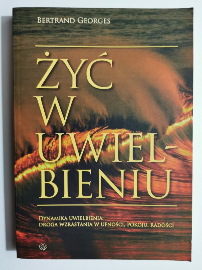ŻYĆ W UWIELBIENIU - Bertrand Georges