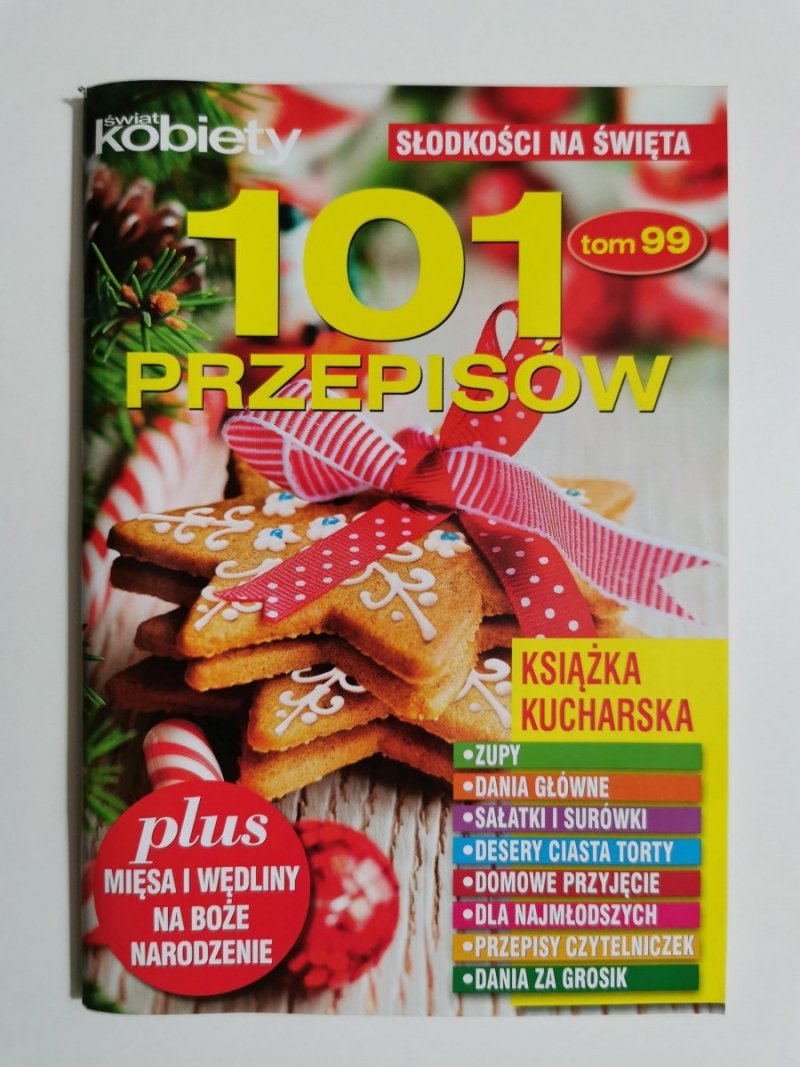 101 PRZEPISÓW TOM 99 SŁODKOŚCI NA ŚWIĘTA