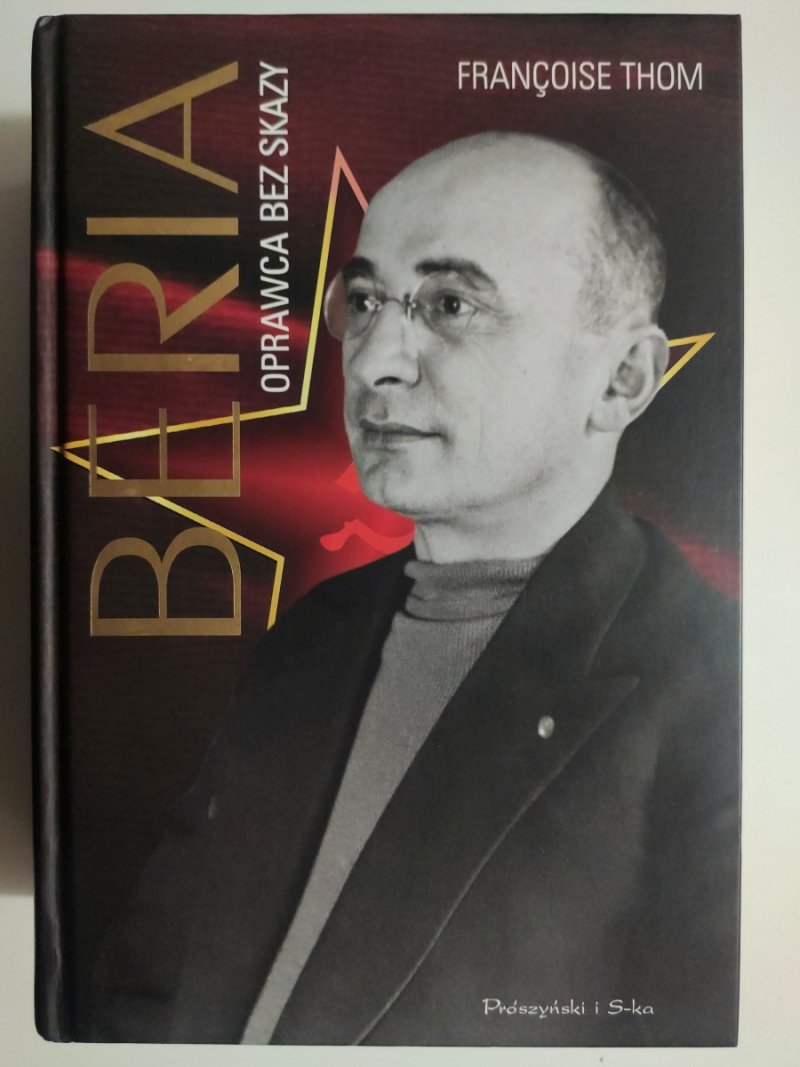 BERIA – OPRAWCA BEZ SKAZY – Francoise Thom